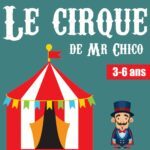 Le cirque de Mr Chico