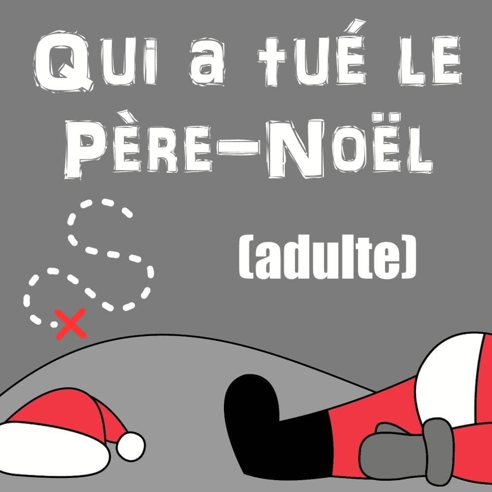 Chasse Au Tresor Noel Adulte Qui A Tue Le Pere Noel