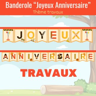 banderole joyeux anniversaire thème travaux